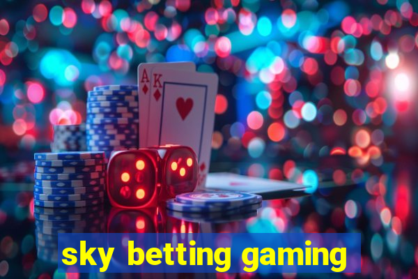 sky betting gaming